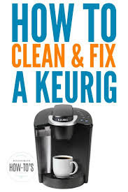 How To Clean A Keurig Even If You Think It S Broken Keurig Cleaning Cleaning Hacks House Cleaning Tips