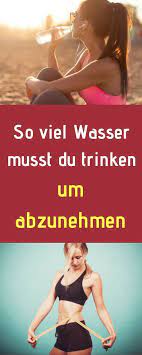 Ausreichend Wasser Trinken Wasser Trinken Abnehmen Wasser Trinken Richtig Wasser Trinken Spruch Wasser Trinken Tipps Healthy Body Loose Weight Workout Food