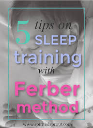 5 tips on sleep training with the ferber method best of