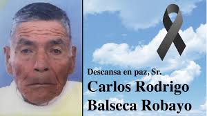 Descansa en paz, Sr. Carlos Rodrigo Balseca Robayo.