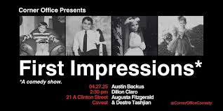 Corner Office presents: First Impressions Tickets, Sun, Apr 27, 2025 at  2:30 PM