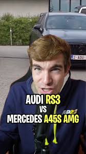 Audi RS3 o Mercedes A45 S AMG: Quale Scegliere?