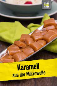 karamell aus der mikrowelle mikrowellen rezepte rezepte mikrowelle