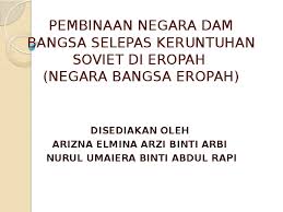 (ruj:buku teks sejarah tingkatan lima ms.71) pembentukan negara islam di madinah tidak menggunakan kaedah realpolitik atau politik darah dan besi. Ppt Pembinaan Negara Dan Bangsa Selepas Keruntuhan Soviet Di Nurul Umaiera Academia Edu