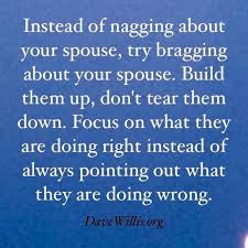 I Love Bragging On My Husband And Talking About How We Love Each Other And I Love It When Others Do That To Spouse Quotes Love Your Wife Quotes Nagging Quotes