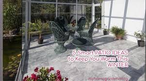 You can use shade panels for outdoor seating to be more defined. 5 Smart Patio Ideas To Keep You Warm This Winter Diy Home Garden