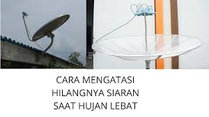 Cara mempercepat sinyal saat hujan. Cara Mengatasi Hilangnya Siaran Saat Hujan Lebat