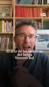El arte de las sombras de Vincent Bal