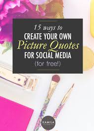 15 Apps To Create Your Own Picture Quotes For Instagram For Free Create Your Own Picture Create Quotes Social Media
