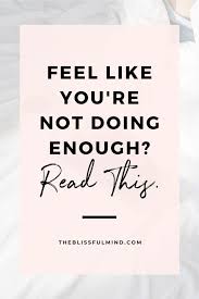 We did not find results for: How To Handle The Fear Of Not Doing Enough The Blissful Mind