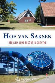 hof van saksen resorts glijbanen vakantie