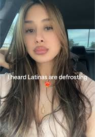 I Heard That Latinas Are Defrosting