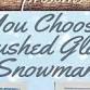 "You Choose" Crushed Glass Snowman event image