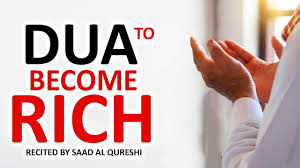 Powerful Dua To Become Rich Wealthy How To Become Rich How To Get Rich Dua For Love
