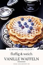 Soul Food Einfaches Rezept Fur Vanille Waffeln Soul Bakery Rezept Rezepte Kuchen Und Torten Rezepte Vanille Waffeln