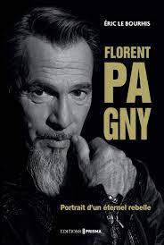 Florent pagny фото исполнителя florent pagny. Florent Pagny Portrait D Un Eternel Rebelle Amazon Co Uk Le Bourhis Eric 9782810427451 Books