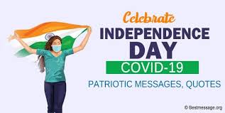 Maybe you would like to learn more about one of these? Celebrate India Independence Day In Covid 19 Patriotic Messages Quotes