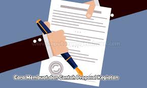 Proposal tersebut dinamakan dengan proposal kegiatan. Cara Membuat Proposal Kegiatan Dan Contohnya Bahas Lengkap