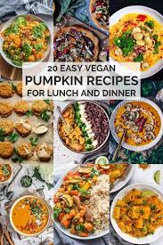 20 Easy Vegan Pumpkin Recipes For Lunch And Dinner Earth Of Maria Pumpkin Recipes Healthy Vegan Pumpkin Recipes Pumpkin Recipes Dinner