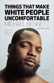 Amazon.com: Things That Make White People Uncomfortable eBook : Bennett,  Michael, Zirin, Dave, Bennett, Martellus: Books