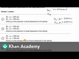 Examples Of Null And Alternative Hypotheses Video Khan Academy