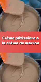 Creme Patissiere A La Creme De Marron En 2020 Recette Creme Patissiere Creme De Marron Patissiere