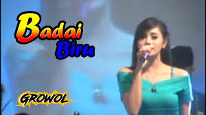 Maybe you would like to learn more about one of these? Badai Biru Om Gavra Badai Biru Growol Musik Youtube Badai Biru 4 62 Mb Dan Streaming Kumpulan Lagu Monata Badai Biru Mp3 Terbaru Gratis Dan Mudah Dinikmati Video Klip Monata