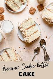 Banana Cookie Butter Cake An Impressive And Uniqe Dessert Recipe In 2021 Banana Cookies Fun Baking Recipes Best Dessert Recipes