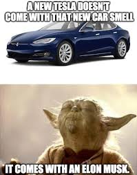 The model y, the last part of one of mr musk's many long term plans. Tesla New Car Smell R Memes Know Your Meme