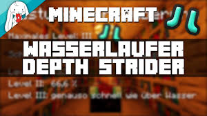 Wasserlaufer Depth Strider Verzauberung Erklart Rustungsverzauberung Minecraft Ut Deutsch Youtube
