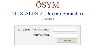 # 2019, ales, sınav, sonuçları, açıklandı. Ales Sonuclari Sorgulama 2018 Ales 2 Sonuclari Osym Sonuc Sayfasinda Aciklandi