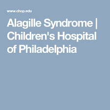 Alagille Syndrome Childrens Hospital Of Philadelphia