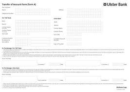 Bankline is specific to ulster bank customers only, who are using the ulster bank bankline to prepare the bank payment file after updating your pay period, go to payslips > bank payment file. Transfer Of Account Form Form A Ulster Bank