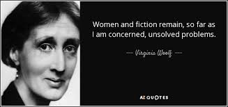 As far as aunt elaine is concerned , we still need to get example: Virginia Woolf Quote Women And Fiction Remain So Far As I Am Concerned