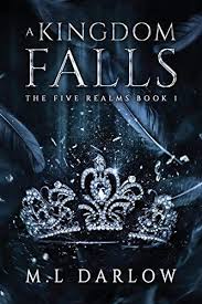 I love digging into the hazy, grey areas of the romance genre. A Kingdom Falls The Five Realm Chronicles 1 Dark Books Supernatural Books Fantasy Books