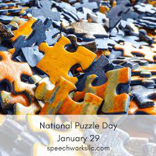 Cs50x puzzle day is an online adaptation of an event we hold at harvard each year, an opportunity to collaborate on a team with classmates, family, and friends on a packet of puzzles (i.e., logic problems). National Puzzle Day Speech Therapy Blog Oconomowoc Wi 53066