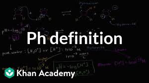 Definition Of Ph Video Khan Academy