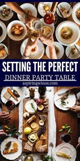Even your dearest family and friends have their idiosyncrasies. How To Set A Perfect Table For Your Dinner Party Aspiring Winos