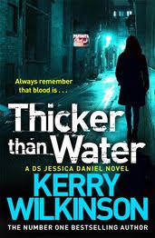 Thicker Than Water by Kerry Wilkinson - Pan Macmillan