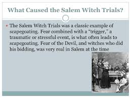 This Is Our History The Salem Witch Trials A Dark Time In History The Salem Witch Trials Of 1692 Were A Dark Time In American History More Than Ppt Download