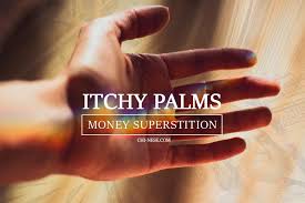 Are Your Palms Itchy Money Superstition Itchypalms Money Moneysuperstition Moneysuperstitions Superstitions Palm Reading Right Hand Itchy Hands Itchy