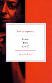 In this enthralling quest through time,. Review How To Stop Time Heroin From A To Z Books The Austin Chronicle