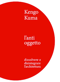 Picha za kuma | picha za ngono | raha tupu | siri zangu |. Pdf Kengo Kuma L Anti Oggetto Dissolvere E Disintegrare L Architettura Mario Ferrari Academia Edu