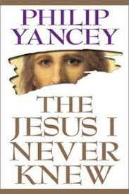 Philip yancey christian living books what's so amazing about grace? The Jesus I Never Knew By Yancey Philip