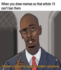 Modern Problems Require Modern Solutions Funny Memes Memes Funny