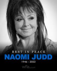 We are very sorry to hear of the passing of Loretta's friend Naomi Judd at  age 76. Just 19 days after HER final performance with daughter Wynonna as  The Judds --- The