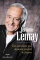Jérôme Lemay : des aventures qui donnent parfois le frisson de Jérôme Lemay 