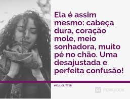 Frases Sobre Mim As 50 Melhores Mensagens Para Te Descrever Nas Redes Sociais Pensador