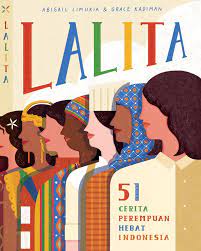 Pelajaran bahasa indonesia di jari kamu. Lalita 51 Cerita Perempuan Hebat Di Indonesia By Abigail Limuria