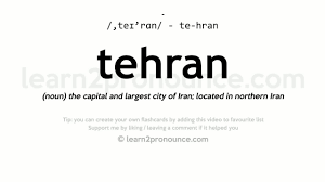 How to properly pronounce iran? Tehran Pronunciation And Definition Youtube